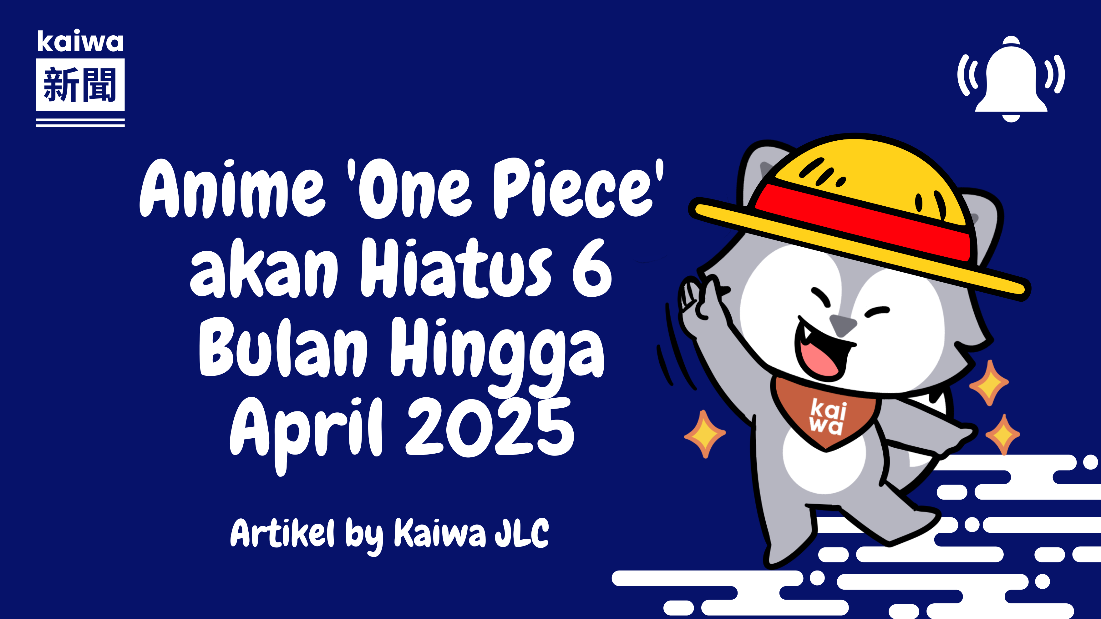 Anime 'One Piece' akan Hiatus 6 Bulan Hingga April 2025 Thumbnail