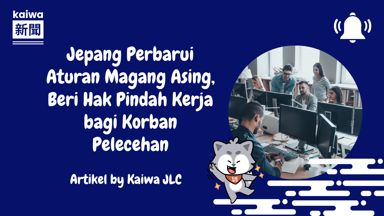 Jepang Perbarui Aturan Magang Asing, Beri Hak Pindah Kerja bagi Korban Pelecehan Thumbnail