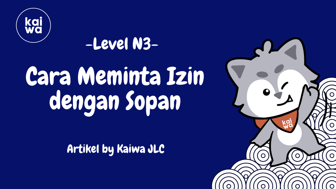 Cara Meminta Izin dengan Sopan dalam Bahasa Jepang Thumbnail