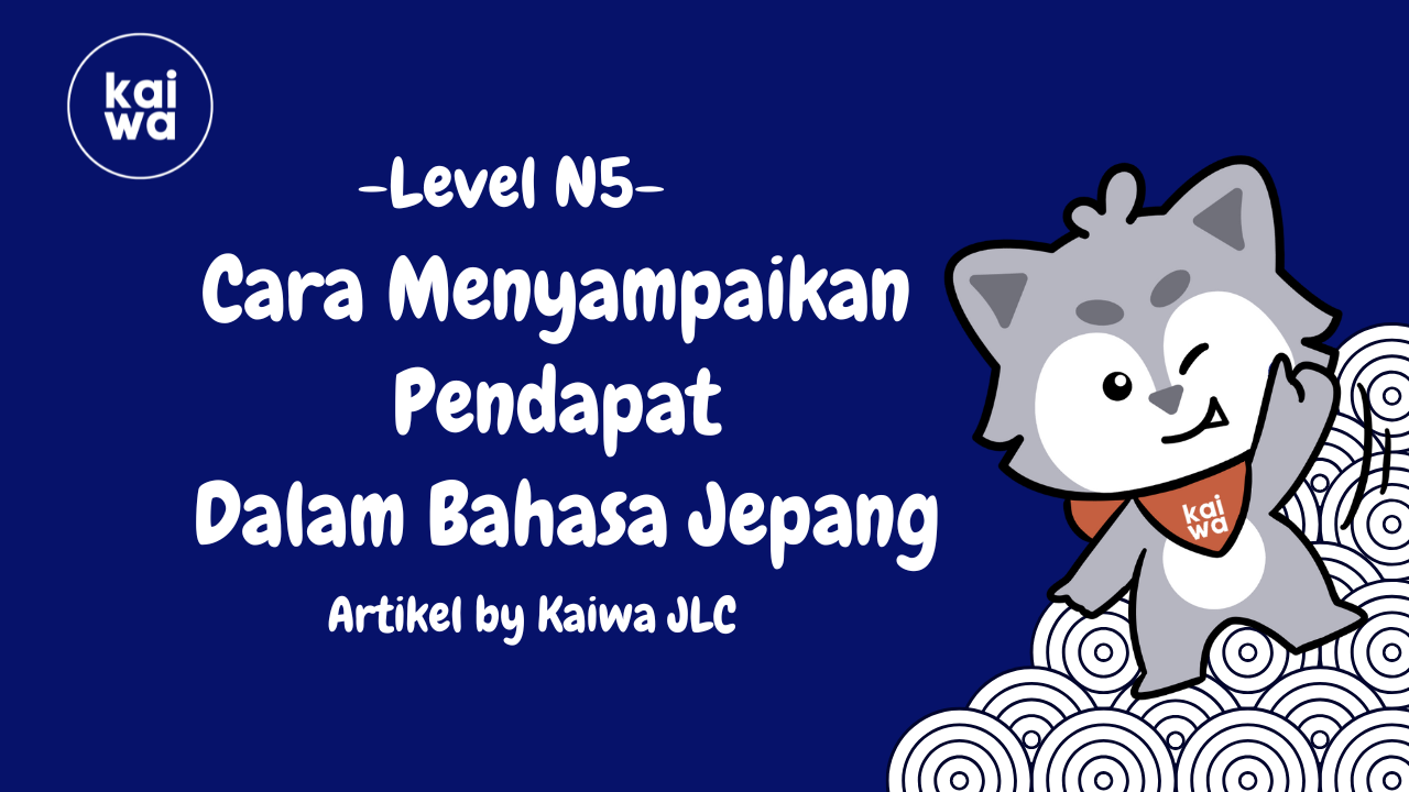 Cara Menyampaikan  Pendapat  Dalam Bahasa Jepang Thumbnail