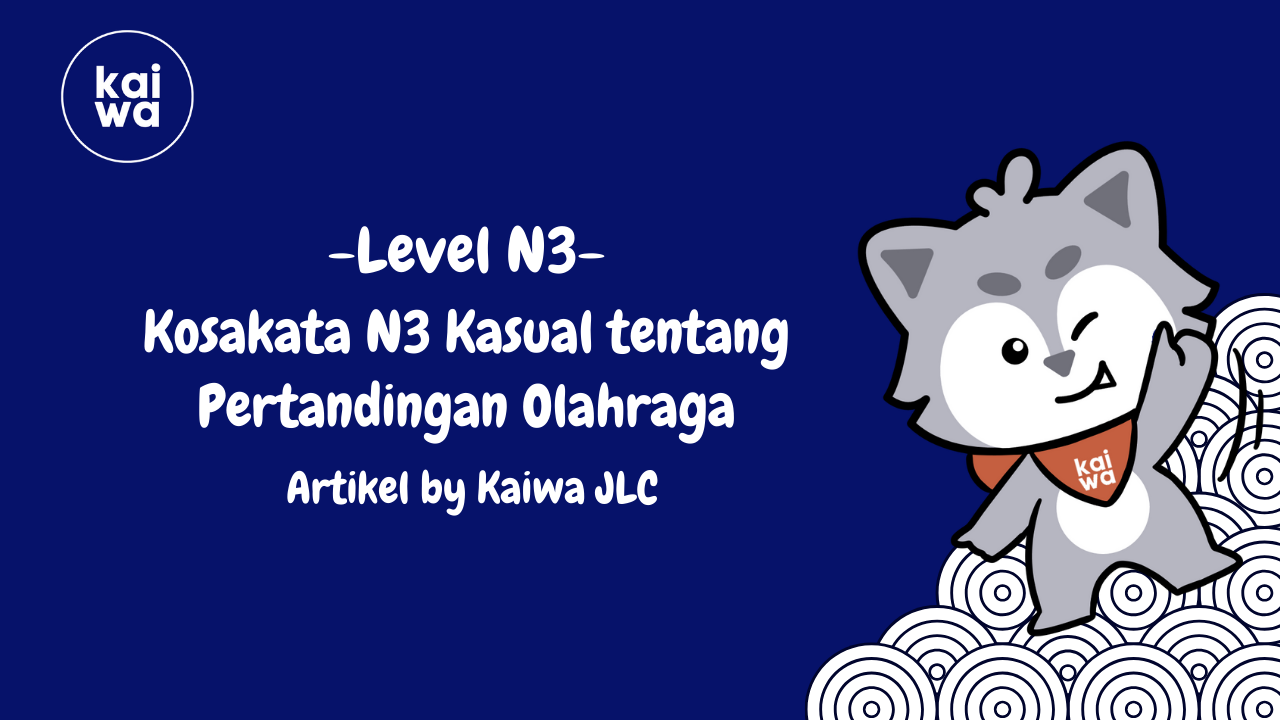 Kosakata N3 Kasual tentang Pertandingan Olahraga Thumbnail