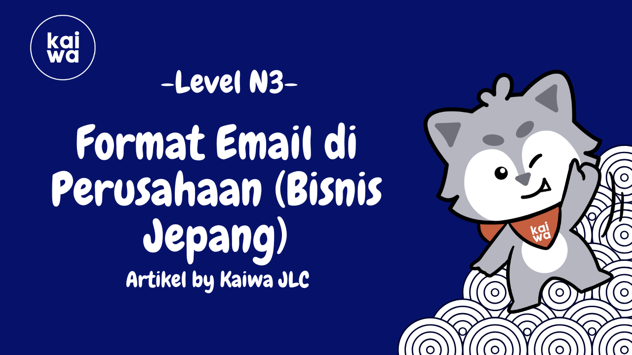 Thumbnail Format Email di Perusahaan (Bisnis Jepang) + Tata Bahasa N3