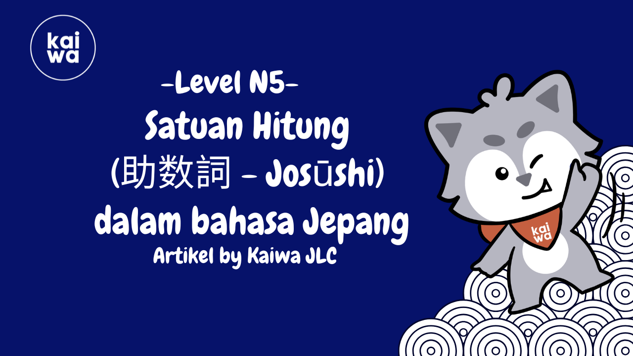 Thumbnail Satuan Hitung (助数詞 - Josūshi) dalam bahasa Jepang