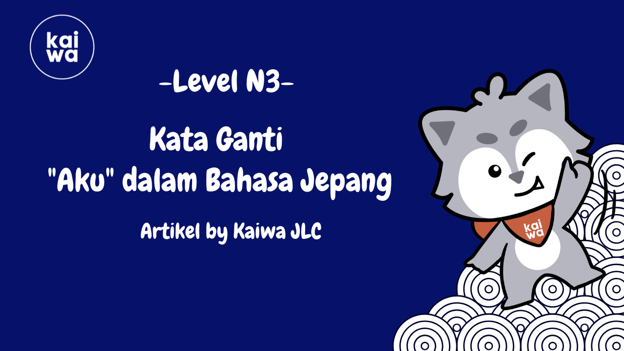 Thumbnail Kata Ganti "Aku" dalam Bahasa Jepang