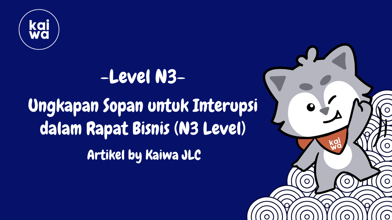 Thumbnail Ungkapan Sopan untuk Interupsi dalam Rapat Bisnis (N3 Level)