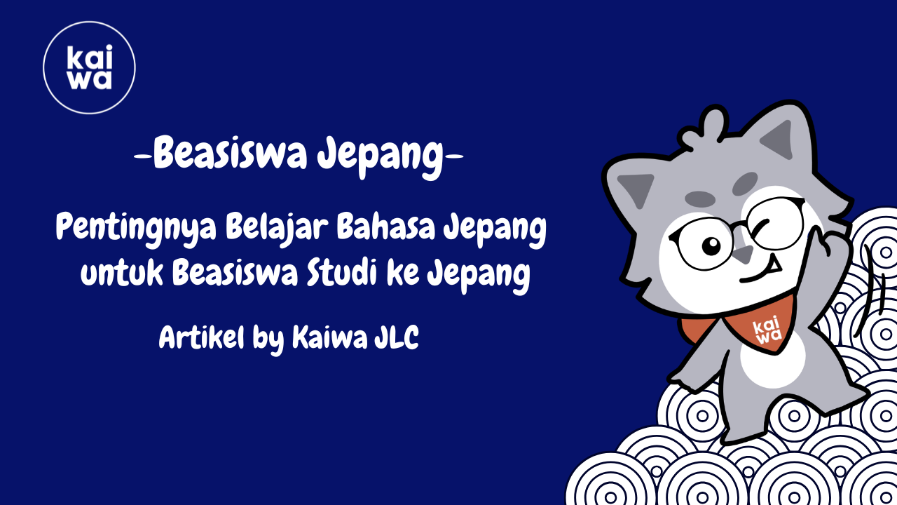 Pentingnya Belajar Bahasa Jepang untuk Beasiswa Studi ke Jepang Thumbnail