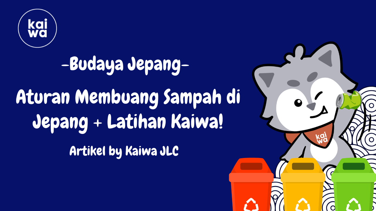 Thumbnail Aturan Membuang Sampah di Jepang + Latihan Kaiwa!