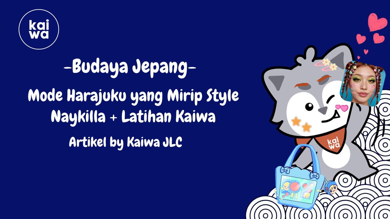 Mode Harajuku yang Mirip Style Naykilla + Latihan Kaiwa Thumbnail
