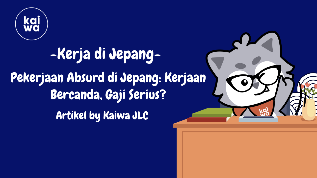 Pekerjaan Absurd di Jepang: Kerjaan Bercanda, Gaji Serius? Thumbnail