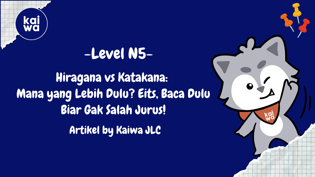 Hiragana vs Katakana:  Mana yang Lebih Dulu? Eits, Baca Dulu Biar Gak Salah Jurus! Thumbnail