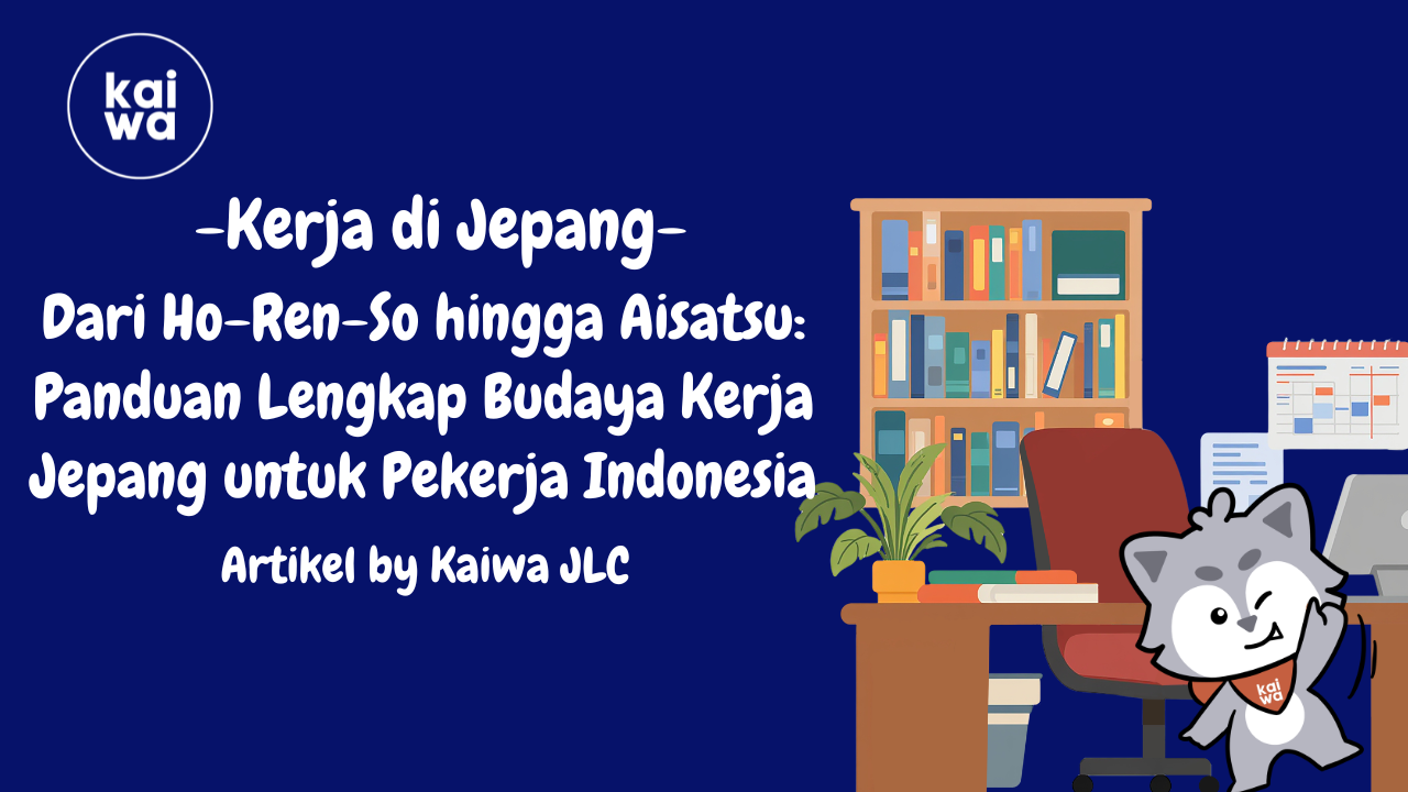 Thumbnail Dari Ho-Ren-So hingga Aisatsu: Panduan Lengkap Budaya Kerja Jepang untuk Pekerja Indonesia