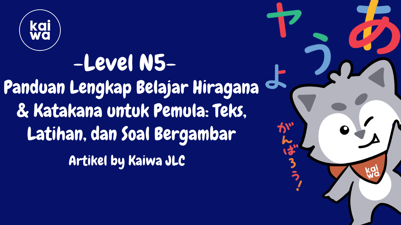 Thumbnail Panduan Lengkap Belajar Hiragana & Katakana untuk Pemula: Teks, Latihan, dan Soal Bergambar