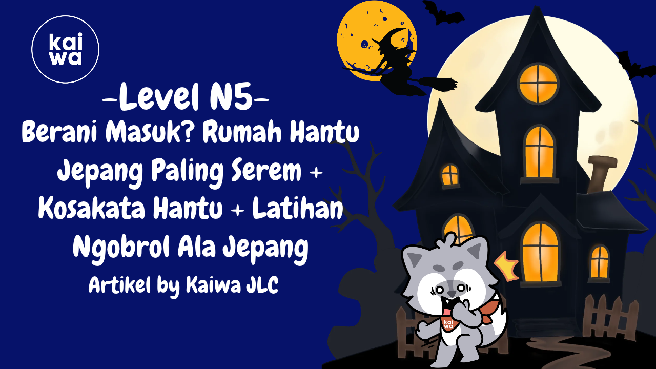 Berani Masuk? Rumah Hantu Jepang Paling Serem + Kosakata Hantu + Latihan Ngobrol Ala Jepang Thumbnail