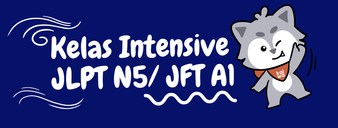 Kelas Intensive JLPT N5/ JFT A1 Thumbnail