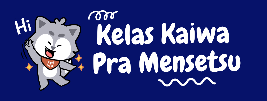 Kelas Kaiwa Pra Mensetsu Thumbnail